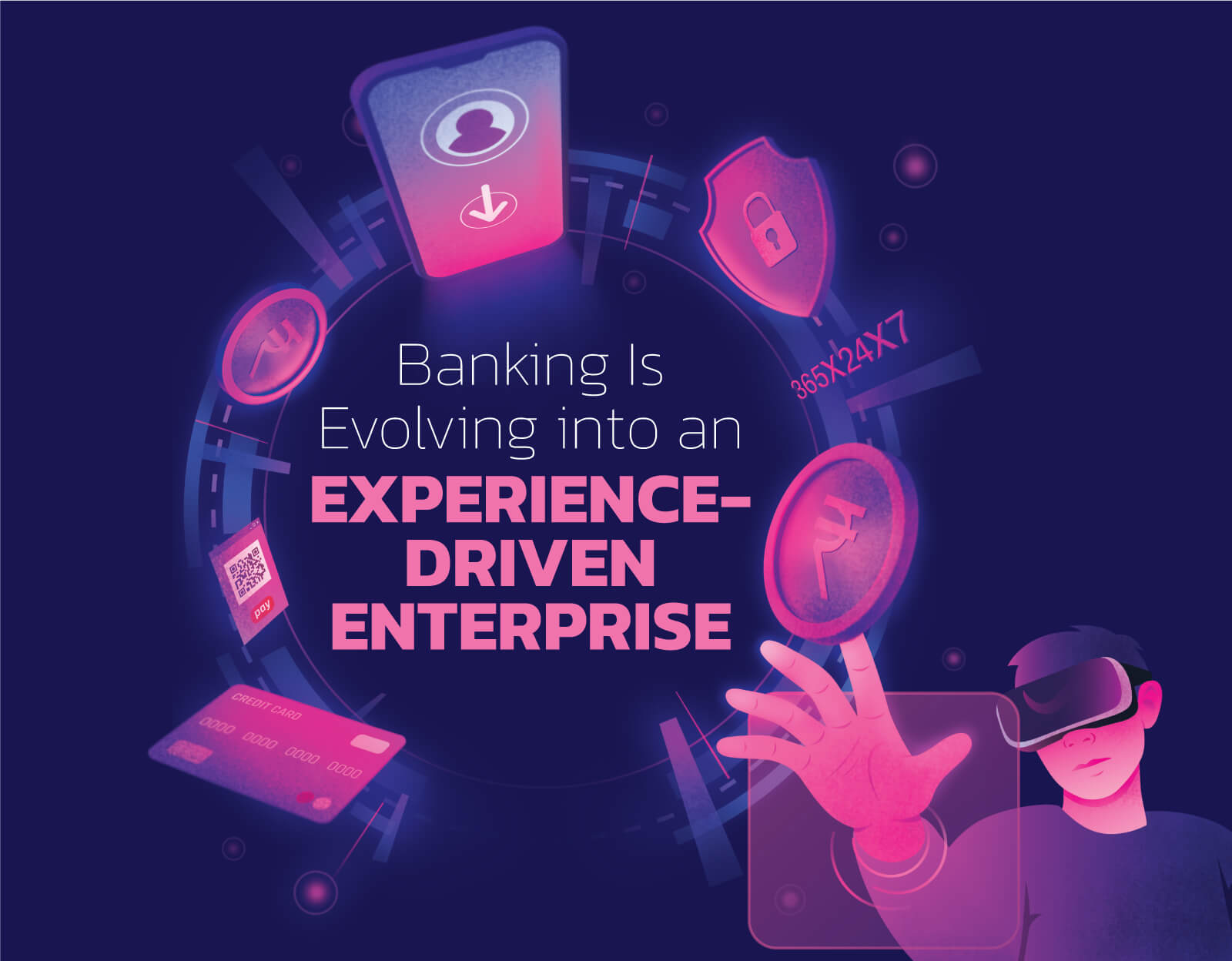 Banking Is Evolving into an Experience-driven Enterprise